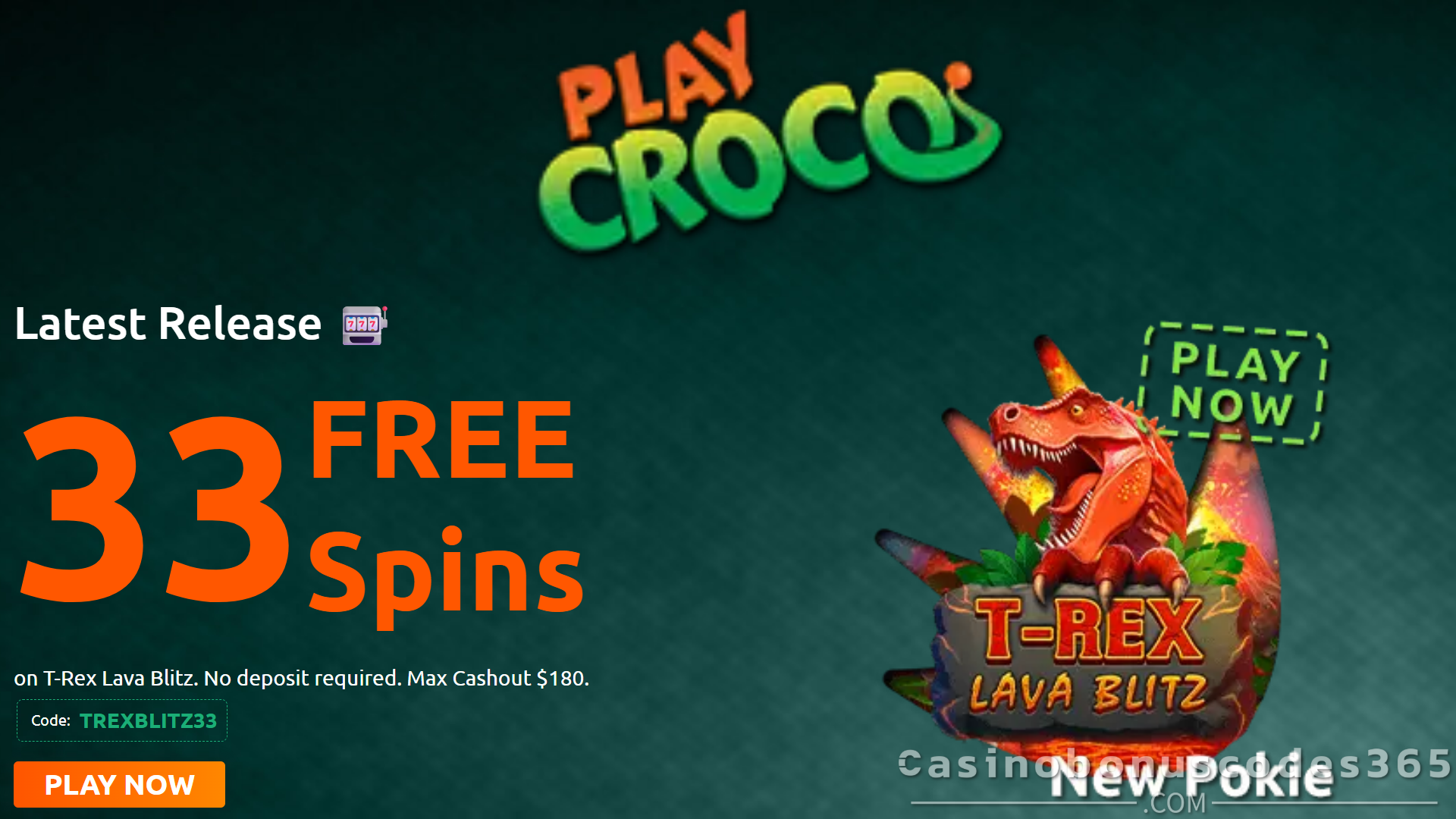 PlayCroco 33 FREE Spins on T-Rex Lava Blitz No Deposit Bonus Code TREXBLITZ33