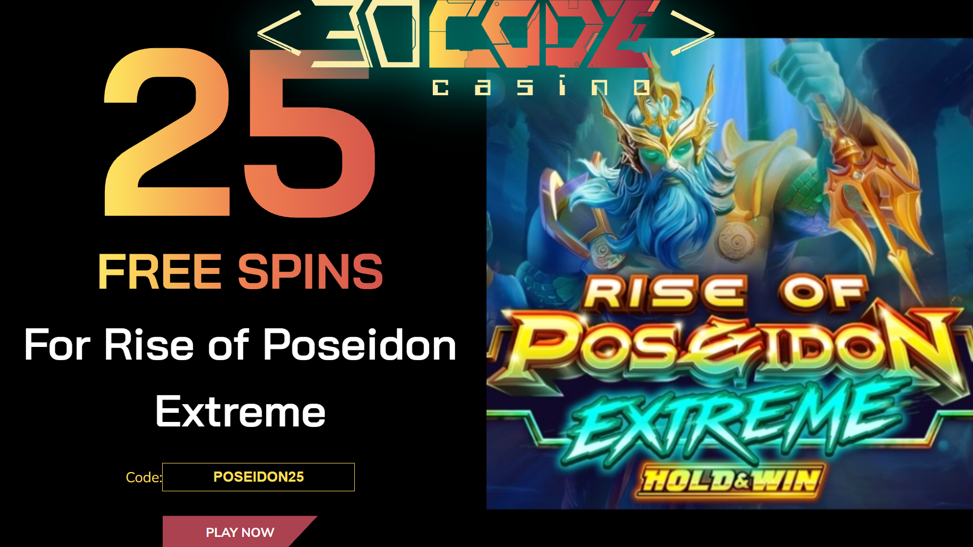 Decode Casino Bonus Offer – 25 FREE Spins on Rise of Poseidon Extreme