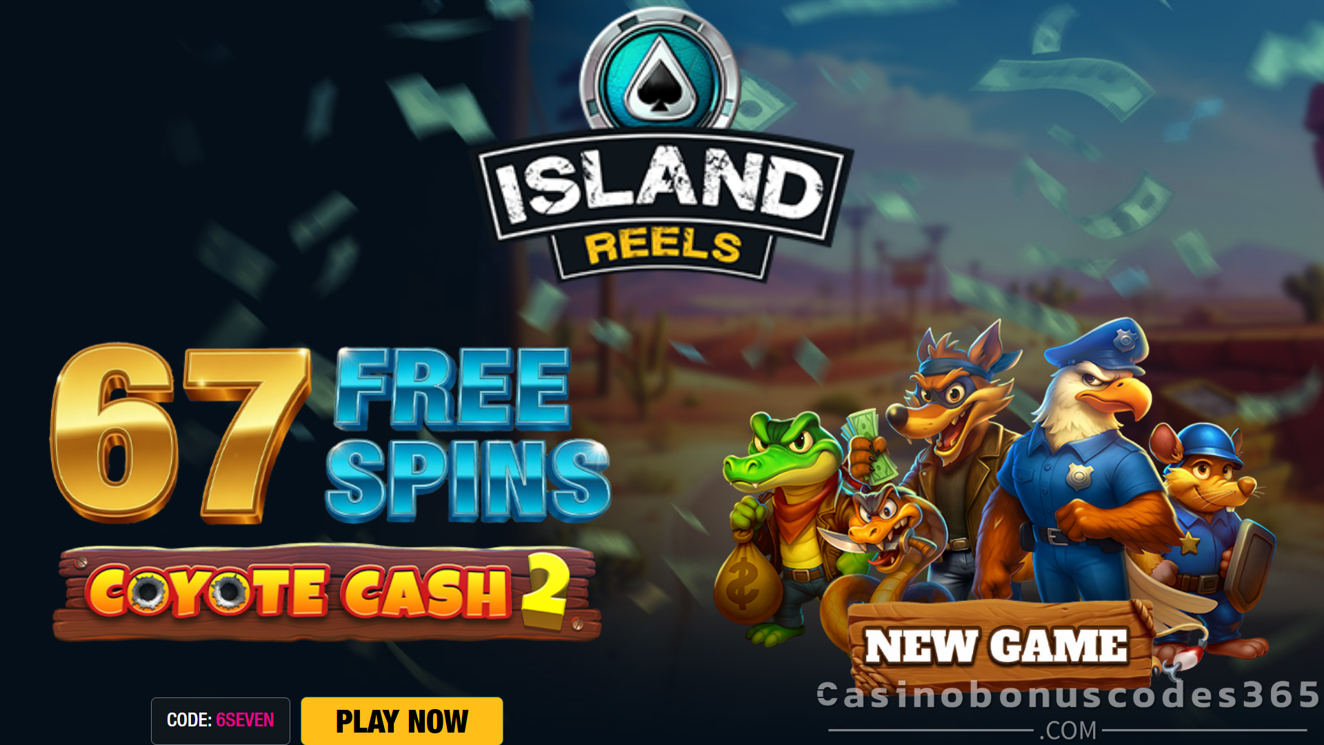 Island Reels Casino 67 Free spins on Coyote Cash 2