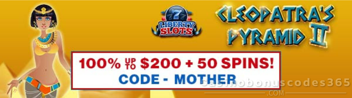 Liberty Slots Bonus Offer – 100% up to $200 + 50 Free Spins on Cleopatra's Pyramid II