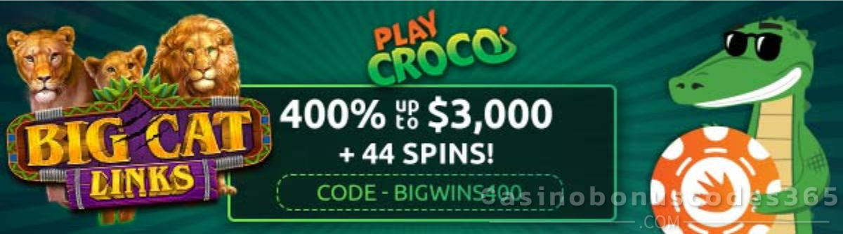 PlayCroco 400% Bonus up to $3000 Plus 44 Spins on Big Cat Links Bonus Code BIGWINS400