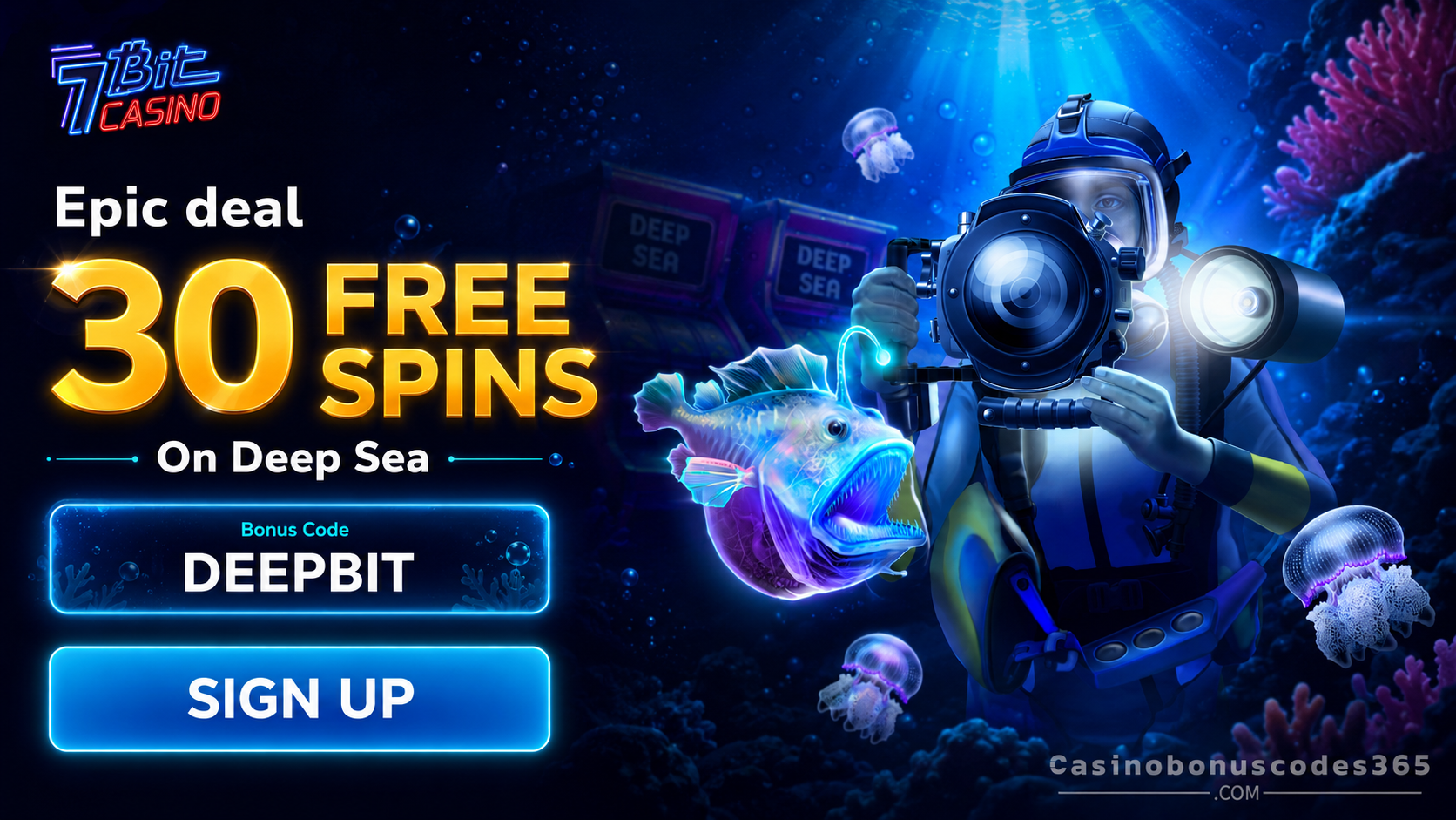 7BitCasino.com 30 FREE Spins on Deep Sea
