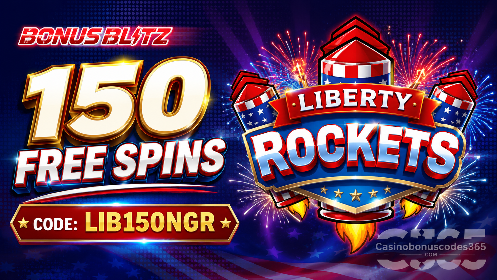 BonusBlitz 150 FREE Spins on Liberty Rockets