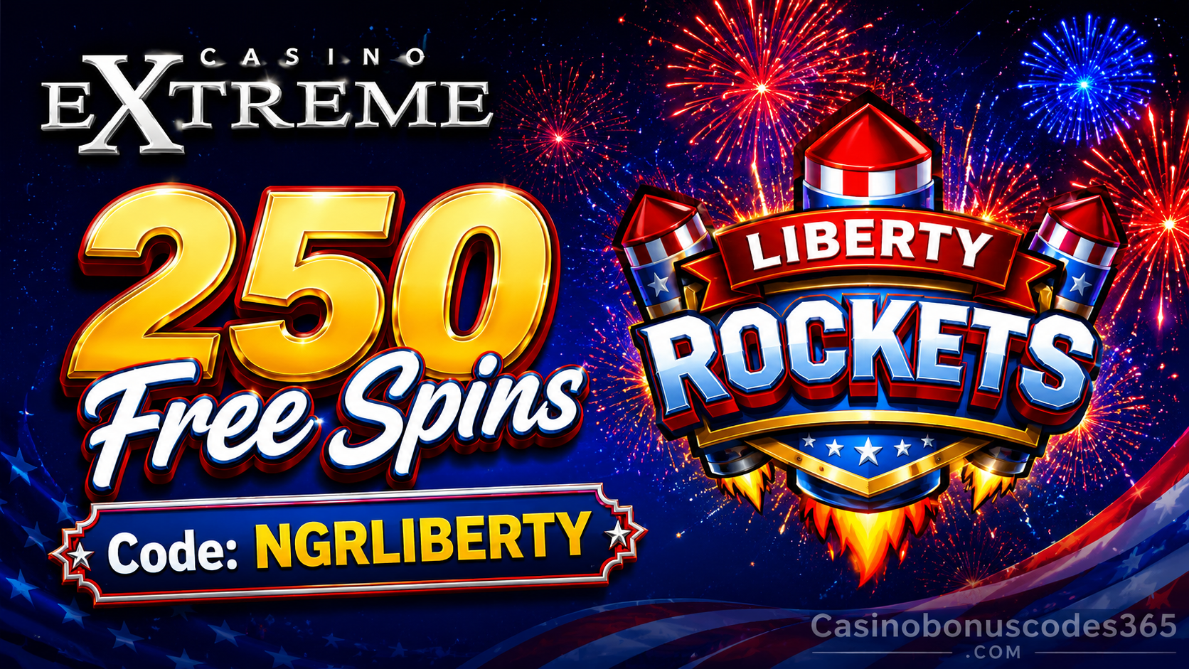 Casino Extreme 250 FREE Spins on Liberty Rockets