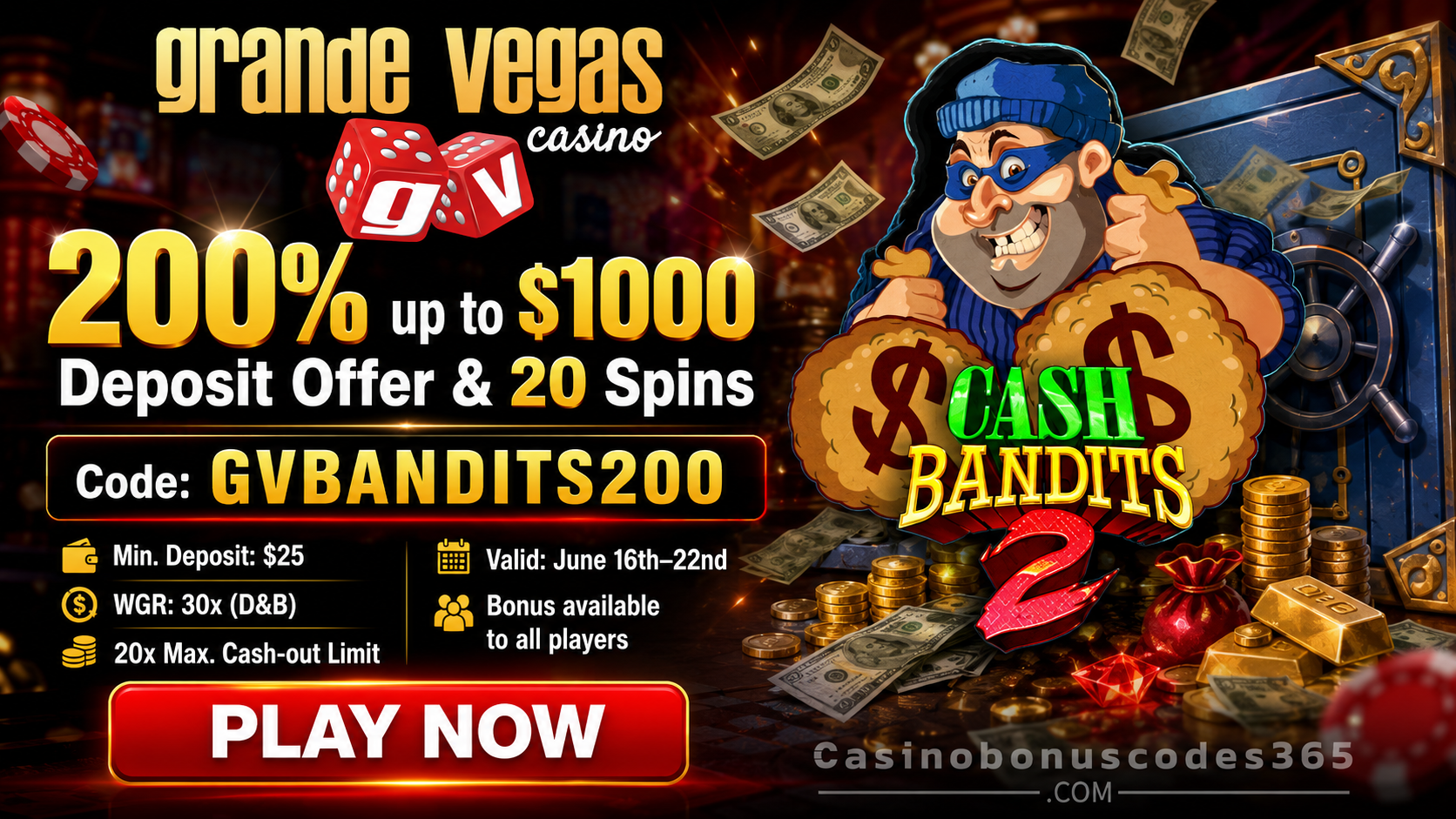 Grande Vegas Casino 200% up to $1,000 plus 20 FREE Spins on Cash Bandits 2