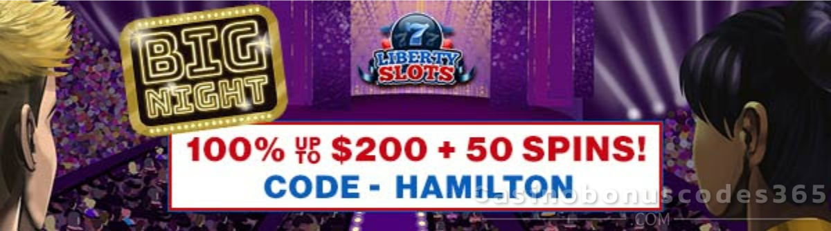 Liberty Slots 100% Bonus up to $200 + 50 FREE Spins Code HAMILTON