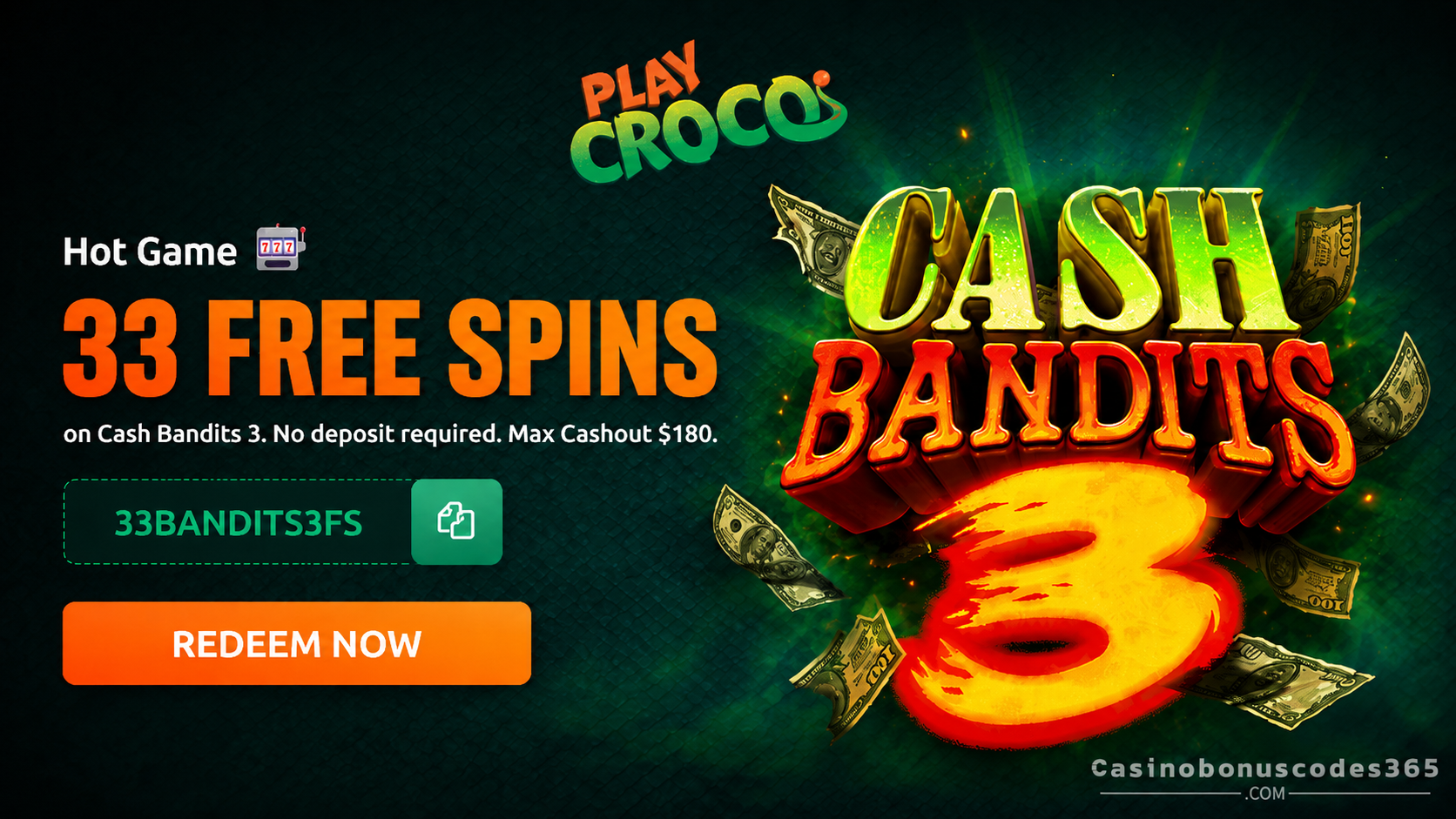 PlayCroco 33 FREE Spins on Cash Bandits 3 Bonus Code 33BANDITS3FS