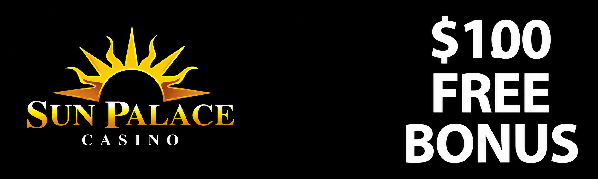 Sun Palace Bonus Offer – $100 FREE Bonus