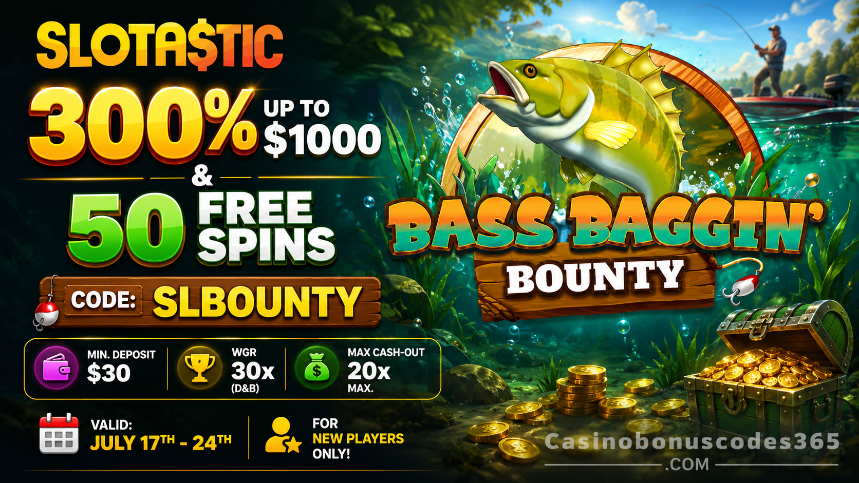 Slotastic Casino 300% up to $1,000 plus 50 FREE Spins on Bass Baggin' Bounty
