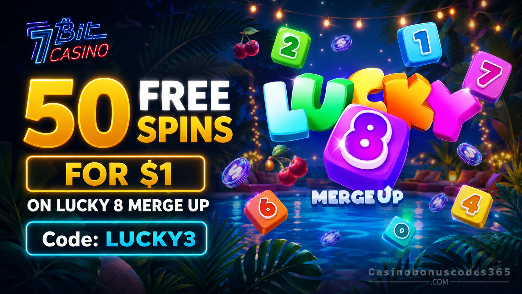 7BitCasino 50 FREE Spins for $1 on Lucky 8 Merge Up