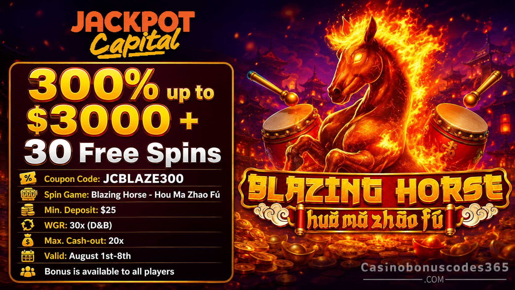 Jackpot Capital Casino 300% up to $3,000 plus 30 FREE Spins on Blazing Horse Hou Ma Zhao Fú