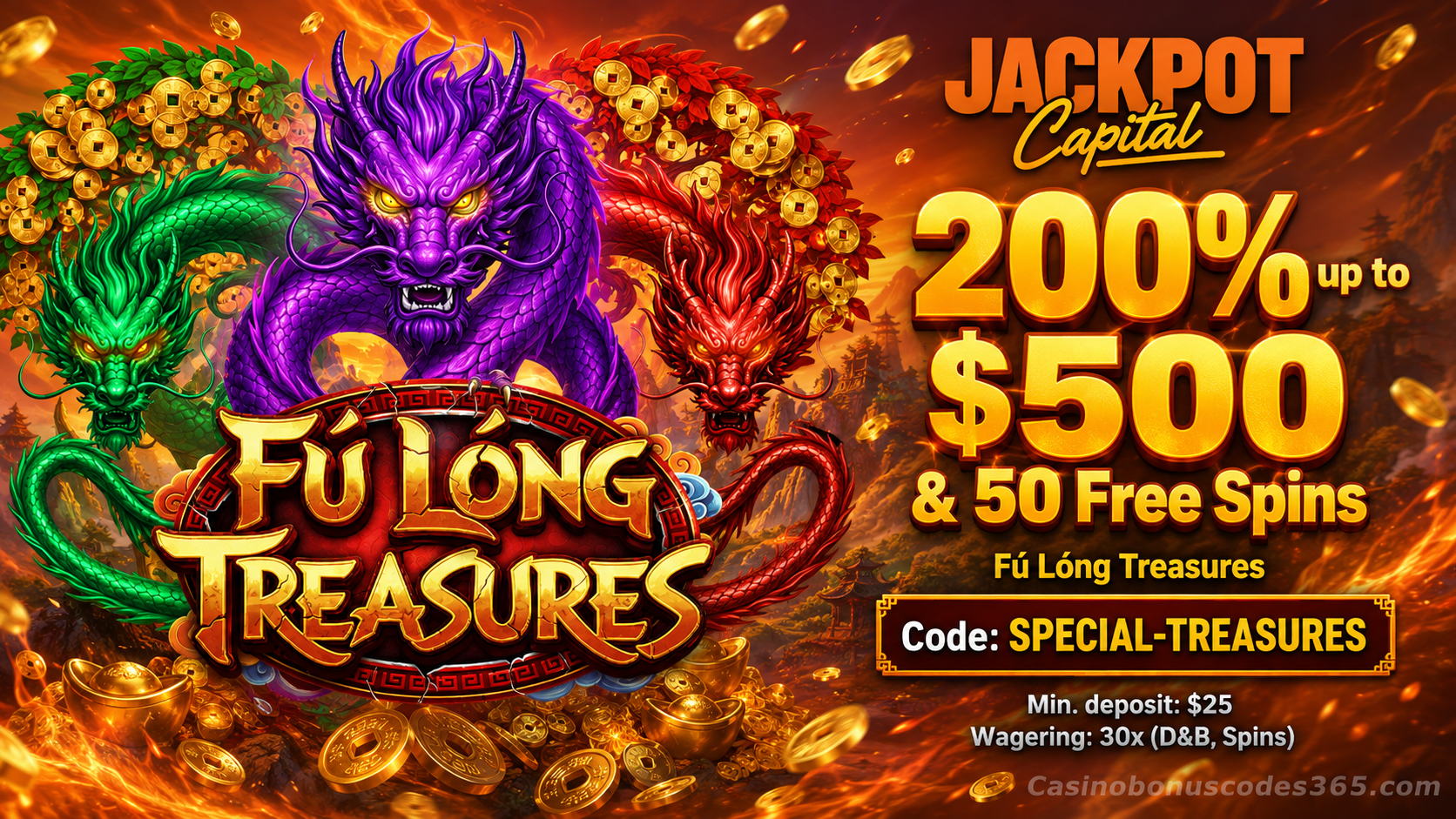 Jackpot Capital Casino 200% up to $500 plus 50 FREE Spins on Fú Lóng Treasures