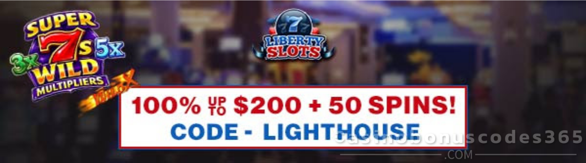 Liberty Slots 100% up to $200 + 50 FREE Spins Super 7s Wild