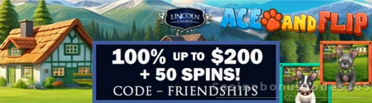 Lincoln Casino 100% up to $200 + 50 FREE Spins Ace and Flip