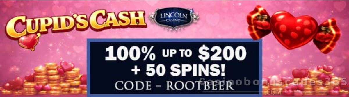 Lincoln Casino 100% up to $200 + 50 FREE Spins Cupid's Cash