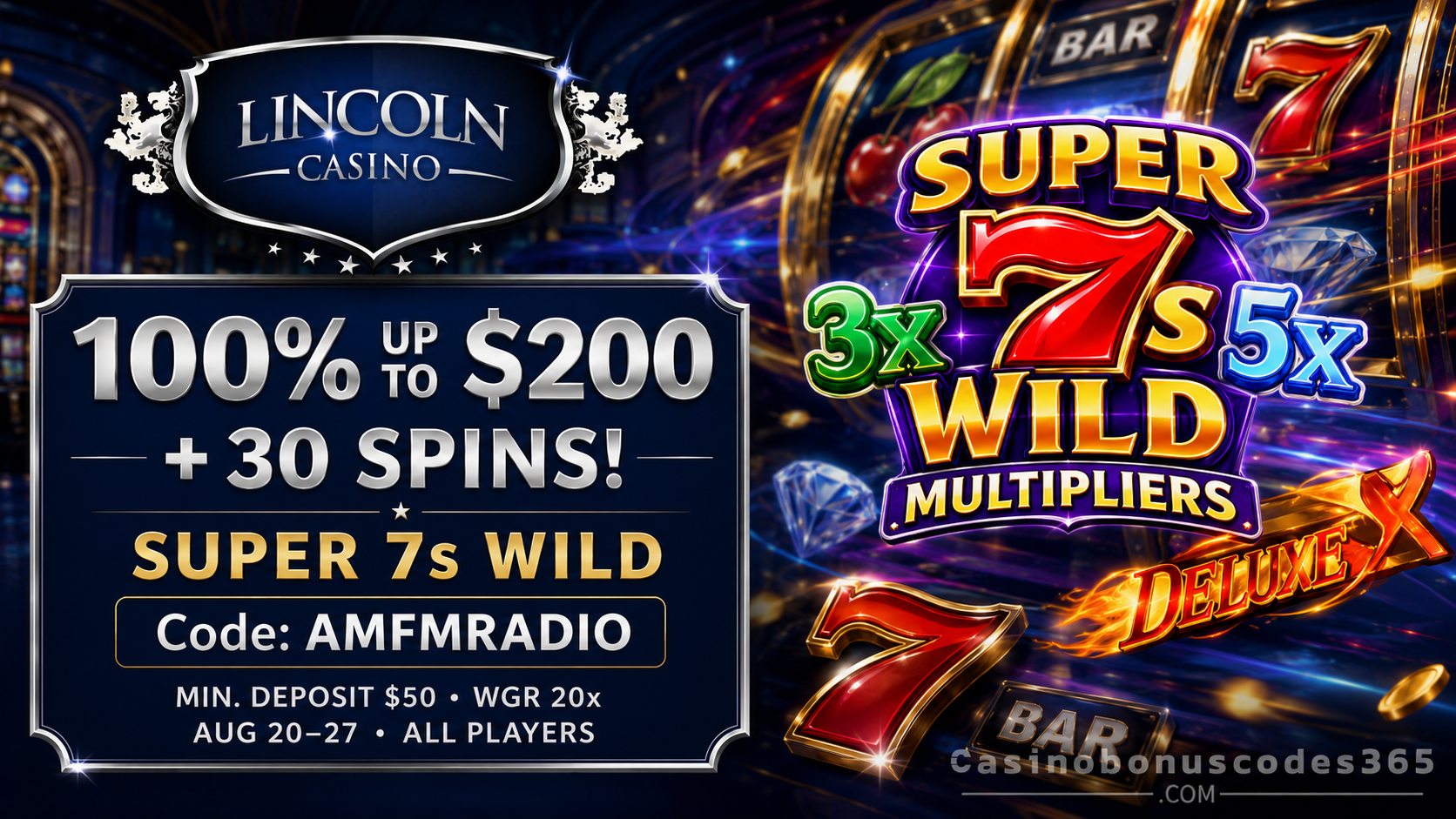 Lincoln Casino Lincoln Casino 100% Bonus up to $200 + 30 FREE Spins on Super 7s Wild