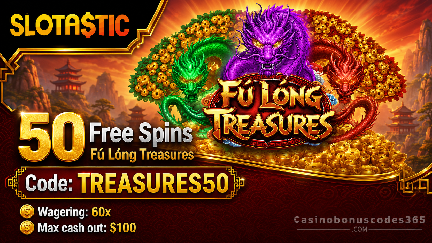 Slotastic Casino 50 FREE Spins on Fú Lóng Treasures