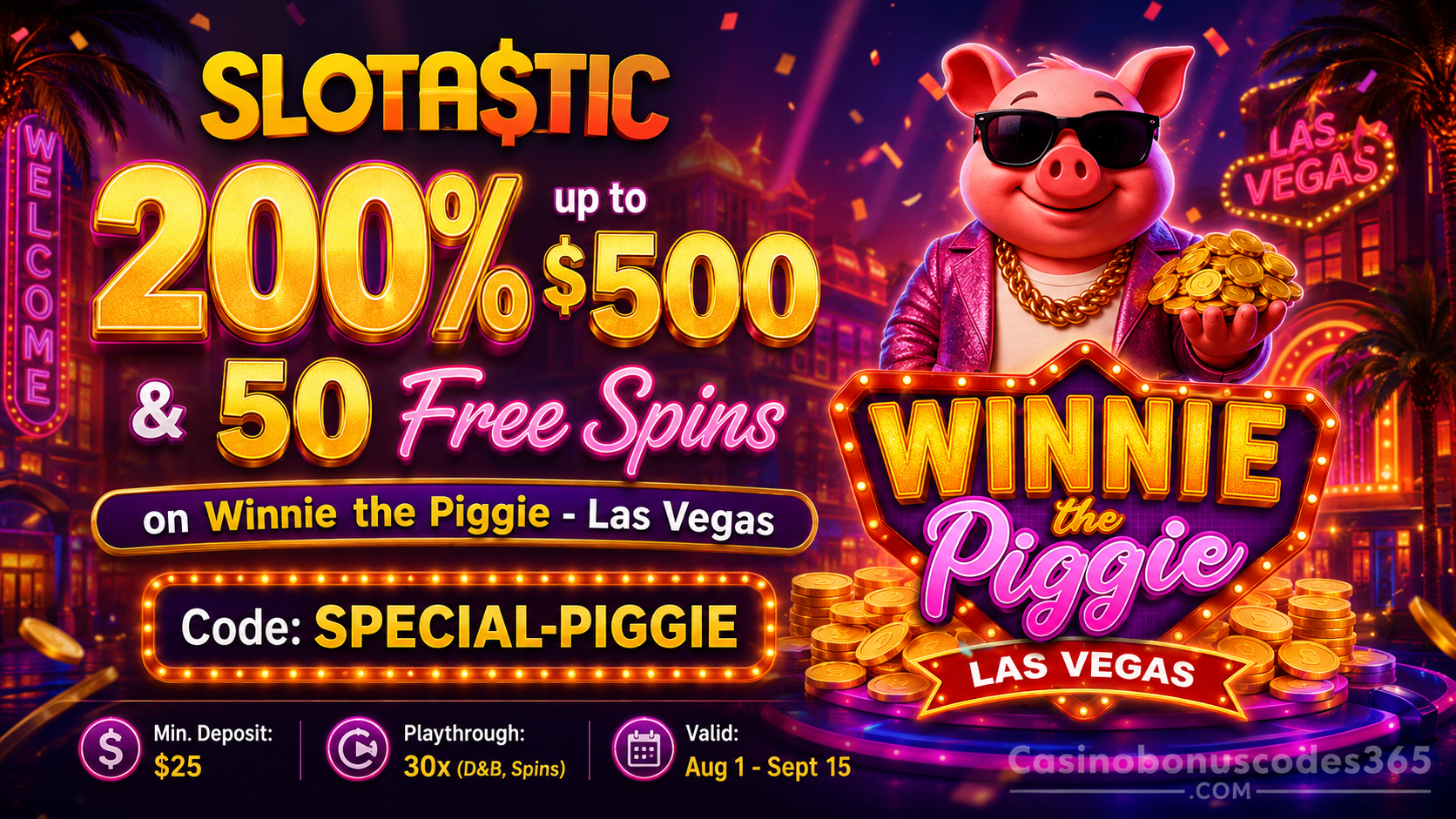 Slotastic Casino 200% up to $500 plus 50 FREE Spins on Winnie the Piggie Las Vegas