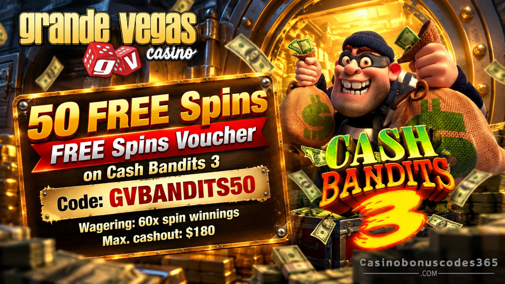 Grande Vegas Casino 50 FREE Spins on Cash Bandits 3
