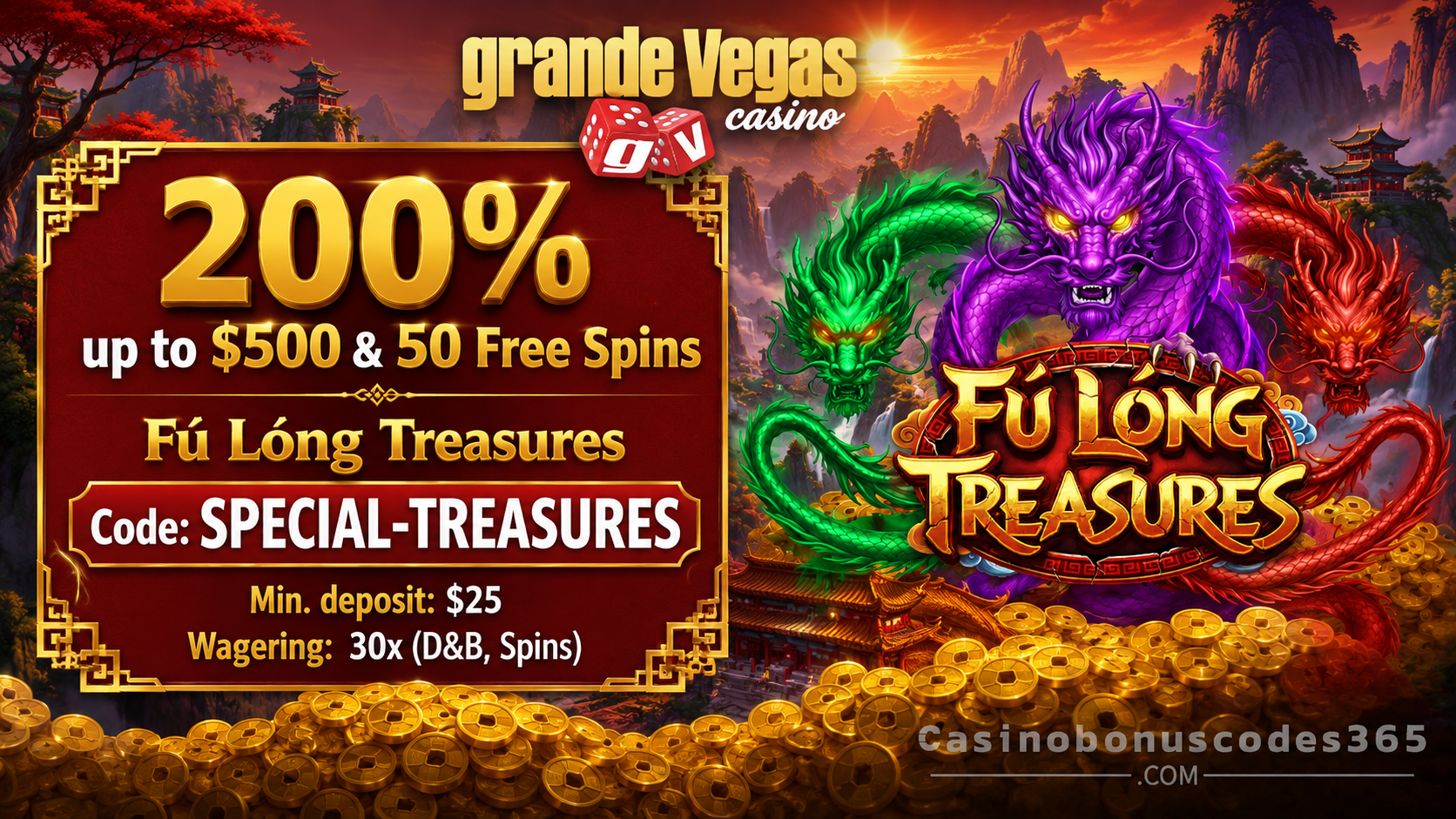 Grande Vegas Casino 200% up to $500 plus 50 FREE Spins on Fú Lóng Treasures