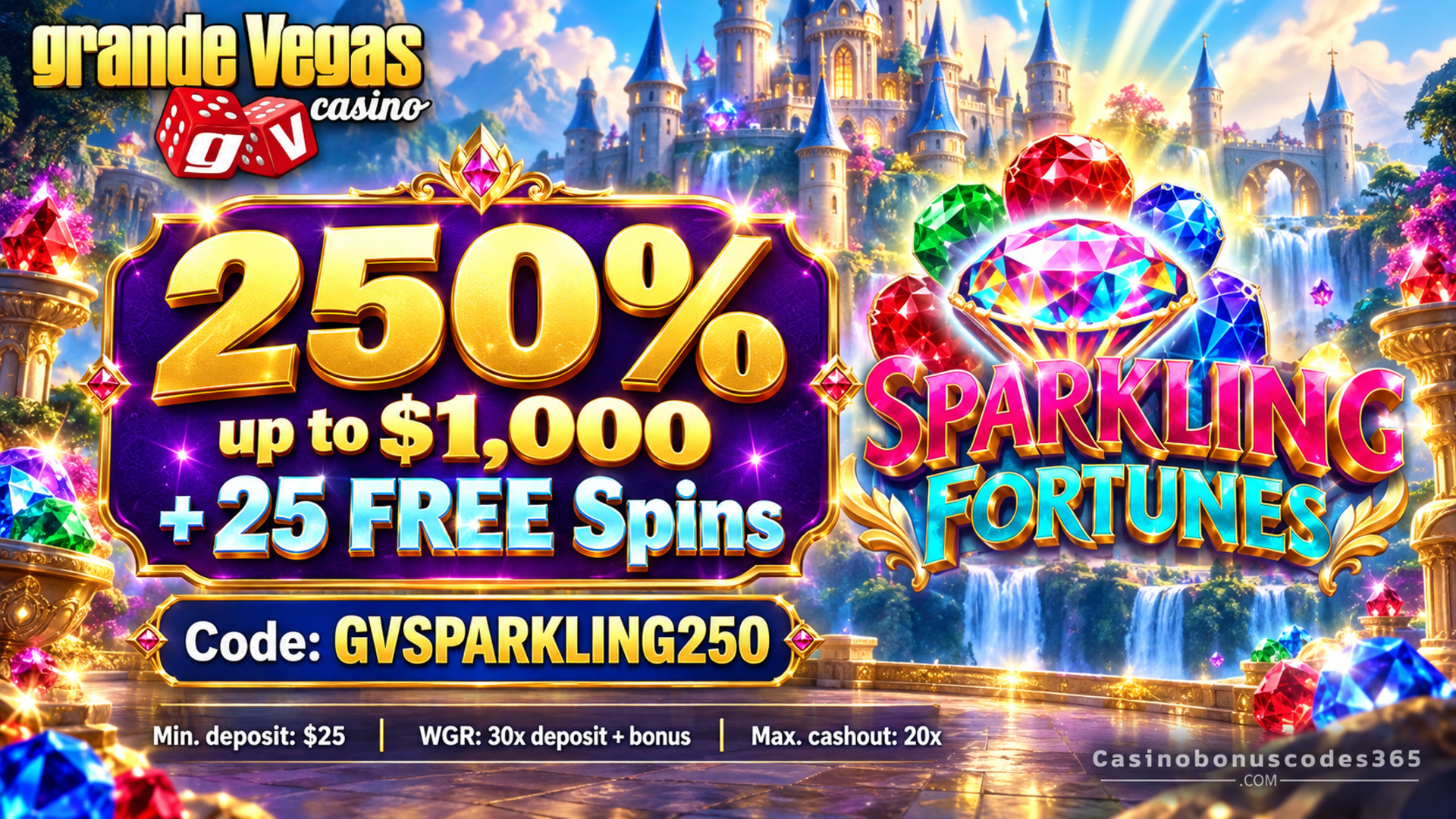 Grande Vegas Casino 250% up to $1,000 plus 25 FREE Spins on Sparkling Fortunes