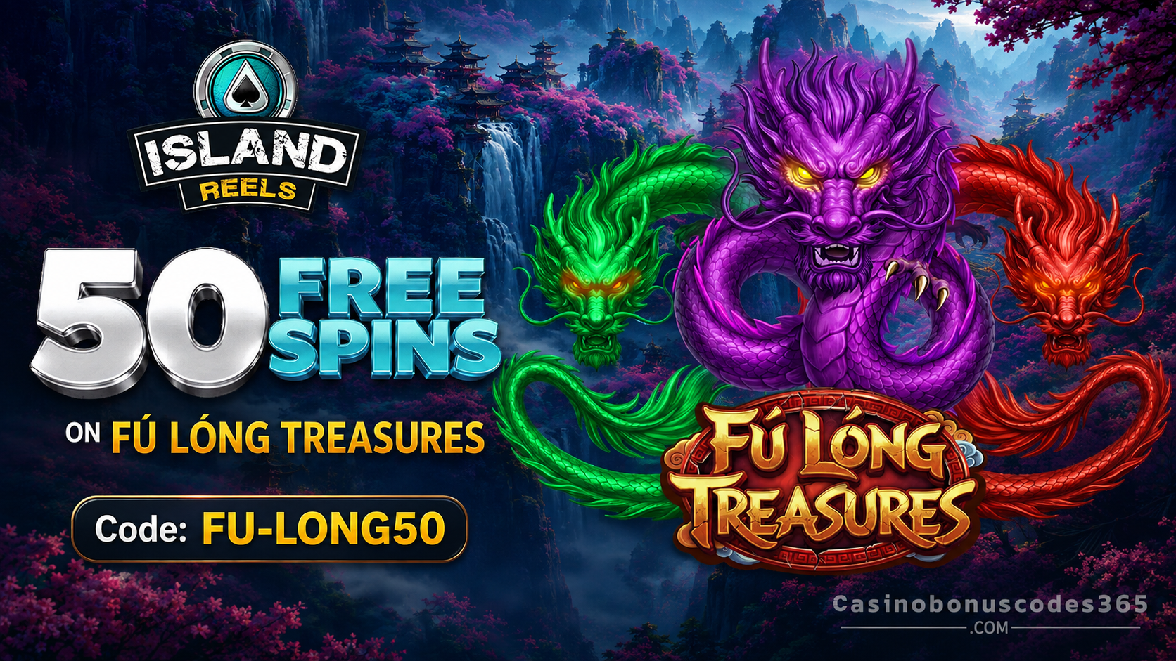 Island Reels Casino 50 FREE Spins on Fu Long Treasures