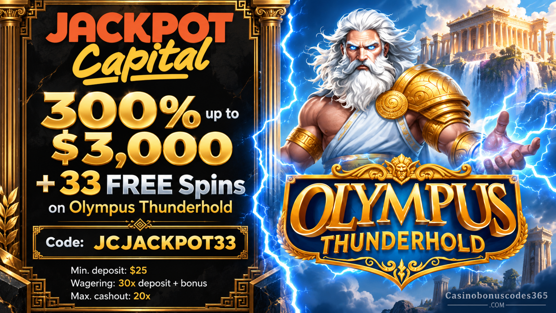 Jackpot Capital Casino 300% up to $3,000 plus 33 FREE Spins on Olympus Thunderhold