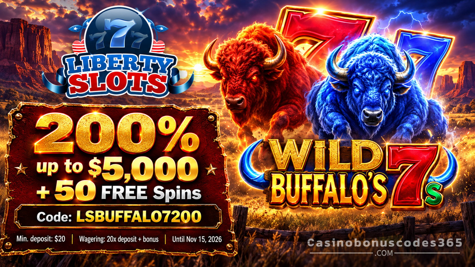 Liberty Slots 200% up to $5,000 + 50 FREE Spins on Wild Buffalo's 7s