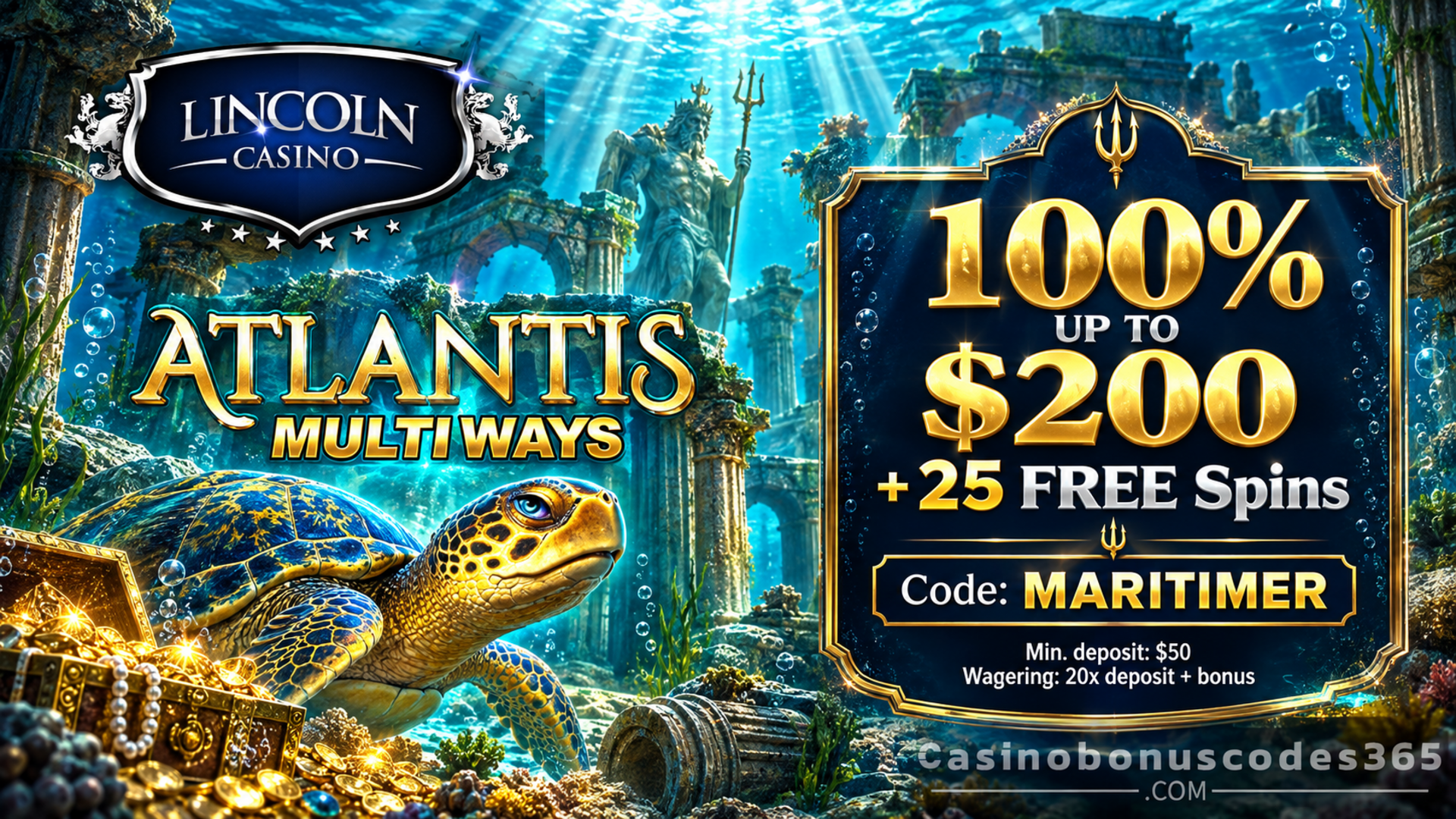 Lincoln Casino 100% up to $200 + 25 FREE Spins on Atlantis Multiways