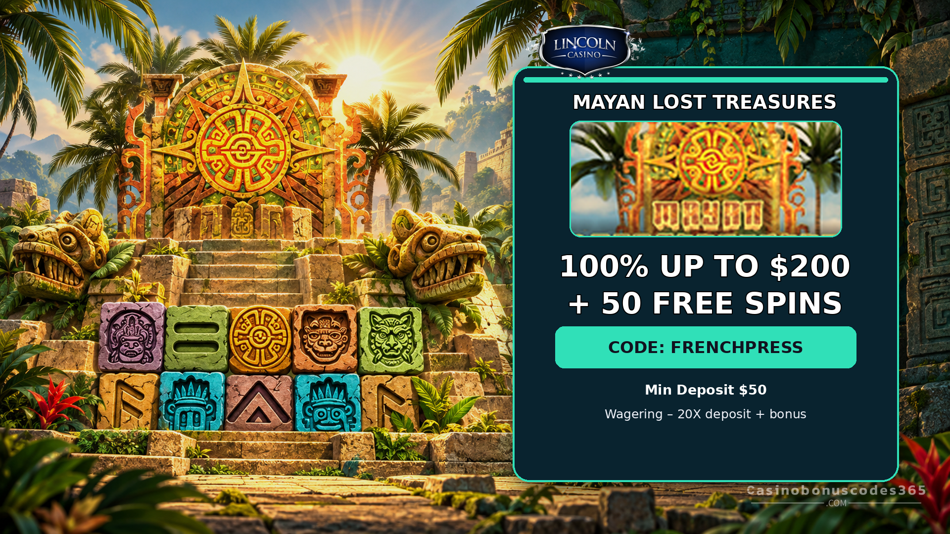 Lincoln Casino 100% up to $200 + 50 FREE Spins on Mayan Lost Treasures