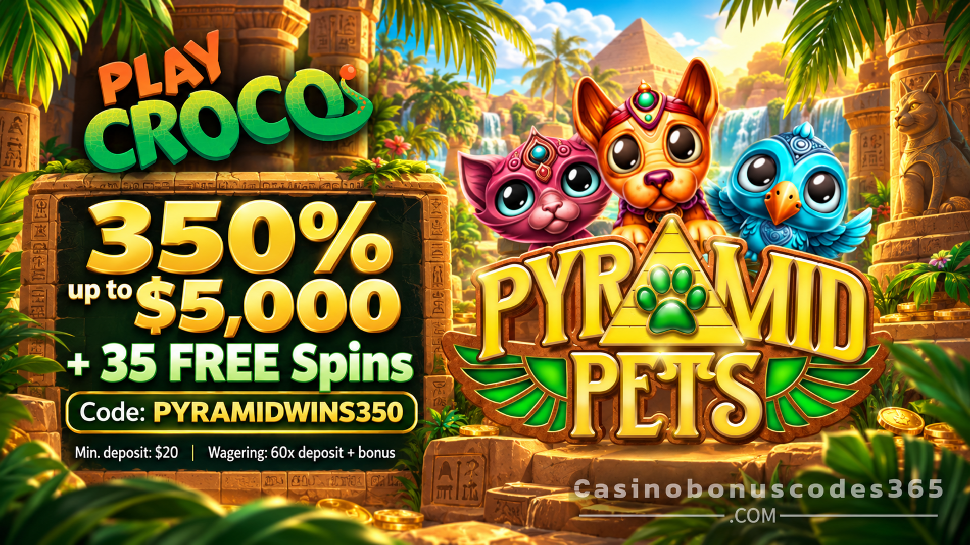PlayCroco 350% up to $5,000 + 35 FREE Spins on Pyramid Pets