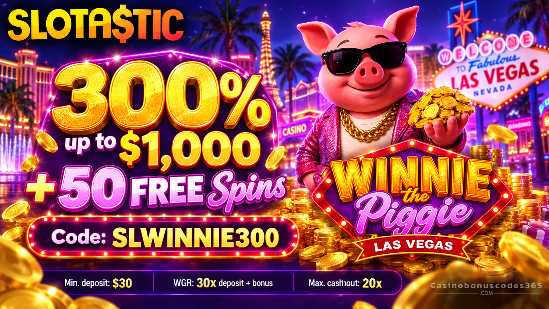 Slotastic Casino 300% up to $1,000 plus 50 FREE Spins on Winnie the Piggie Las Vegas