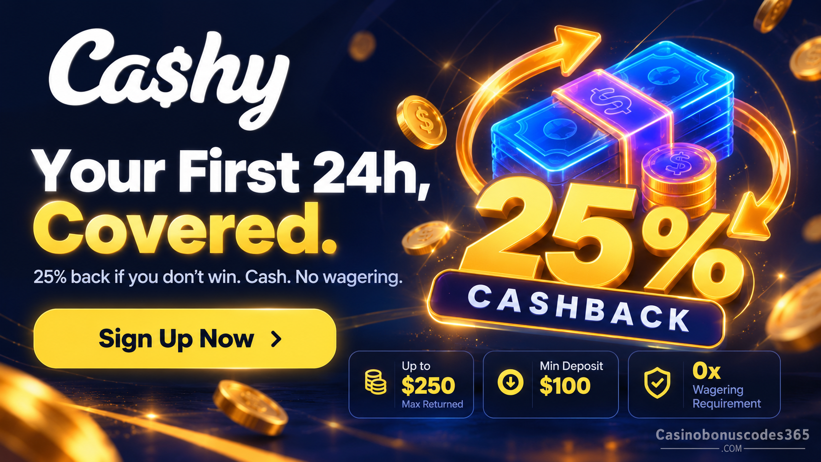 Cashy 25% Cashback: Up to $250 After Your First 24 Hours