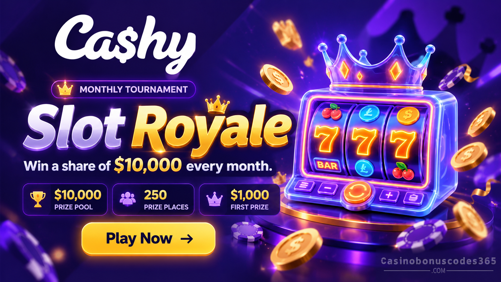 Cashy Slot Royale: $10,000 Cash Tournament with 250 Prize Places