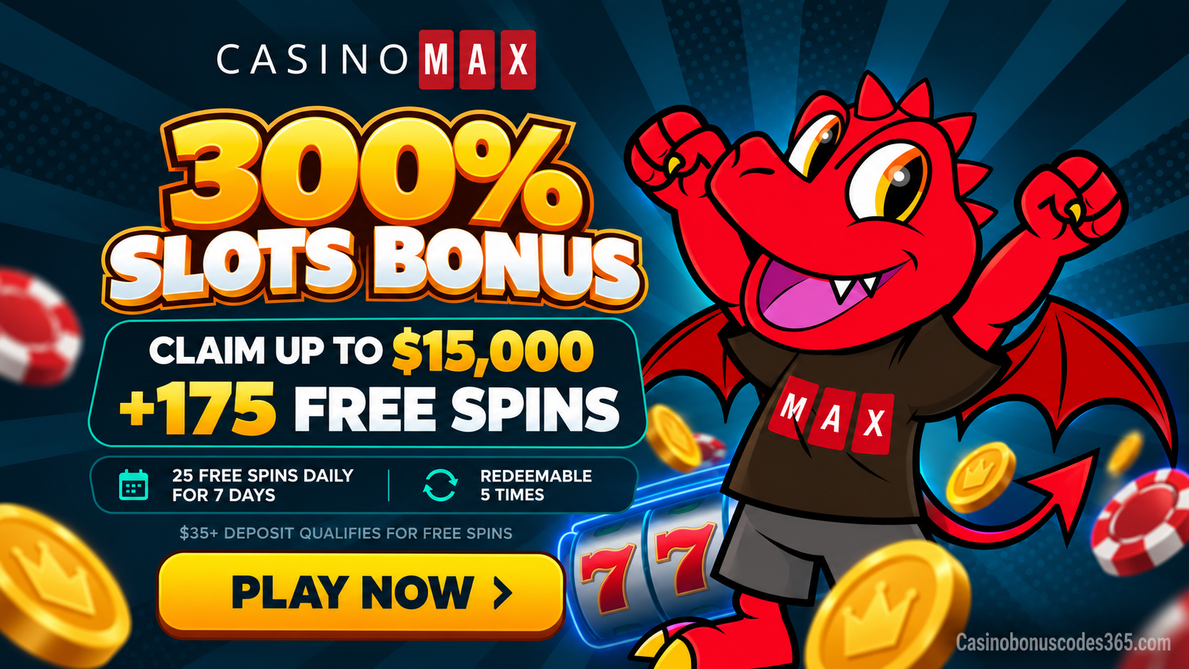 CasinoMax Welcome Bonus: 300% up to $3,000 Five Times + 175 FREE Spins