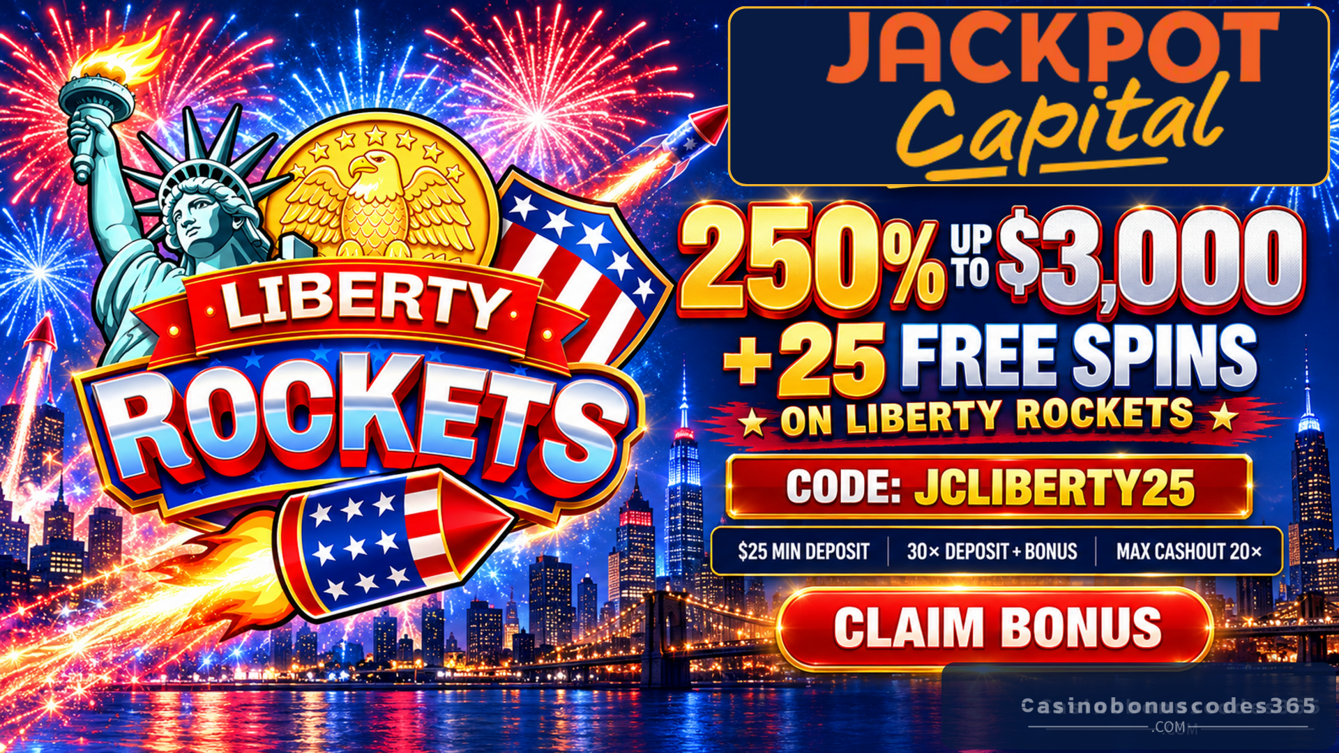 Jackpot Capital Casino 250% up to $3,000 + 25 Liberty Rockets FREE Spins