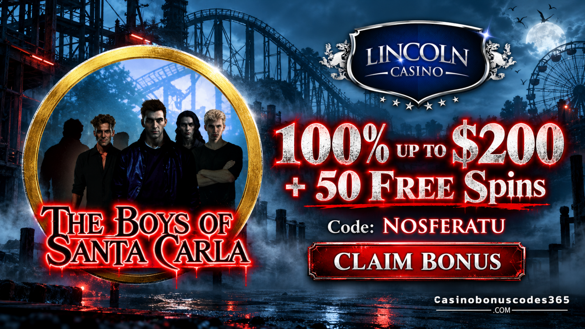 Lincoln Casino: 100% up to $200 + 50 FREE Spins on Boys of Santa Carla