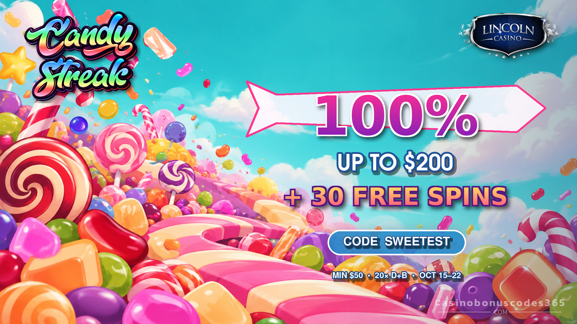 Lincoln Casino Candy Streak: 100% Bonus up to $200 + 30 FREE Spins
