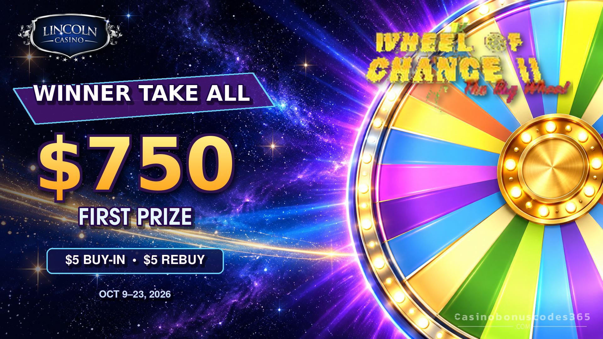 Lincoln Casino Winner Take All: $750 Wheel of Chance II Tournament